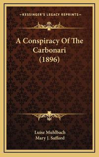 Cover image for A Conspiracy of the Carbonari (1896)