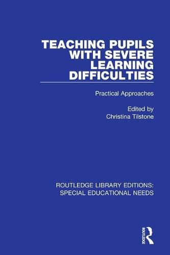 Cover image for Teaching Pupils With Severe Learning Difficulties: Practical Approaches