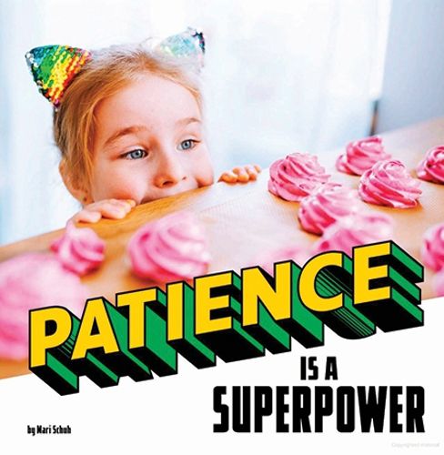 Patience Is a Superpower