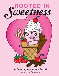 Cover image for Rooted in Sweetness