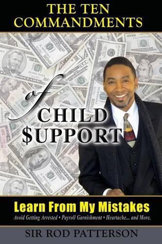 Cover image for The Ten Commandments of Child Support: Learn From My Mistakes