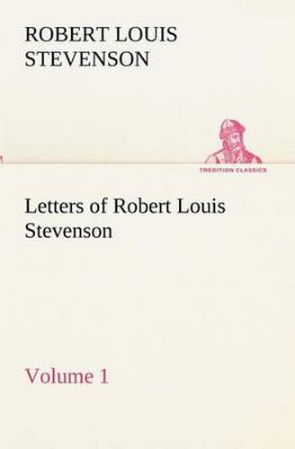 Cover image for Letters of Robert Louis Stevenson - Volume 1