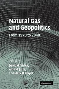 Cover image for Natural Gas and Geopolitics: From 1970 to 2040