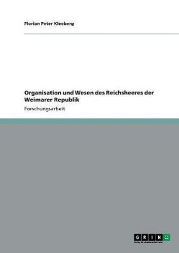 Cover image for Organisation und Wesen des Reichsheeres der Weimarer Republik