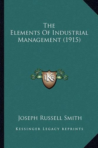 The Elements of Industrial Management (1915)