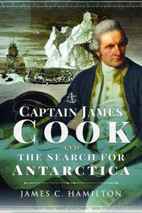 Cover image for Captain James Cook and the Search for Antarctica