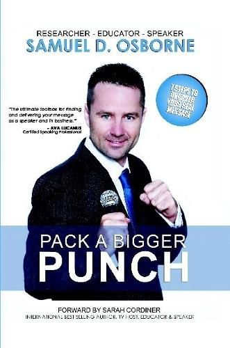Cover image for Pack A Bigger Punch, 7 Steps to Uncover Your Real Message