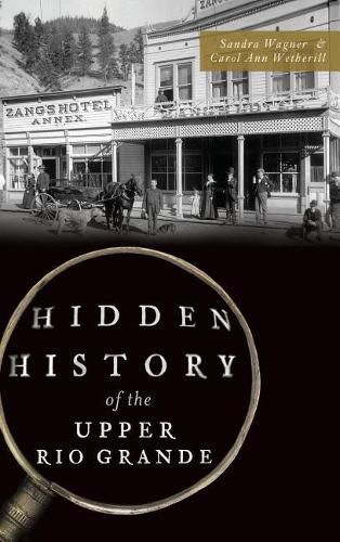Cover image for Hidden History of the Upper Rio Grande