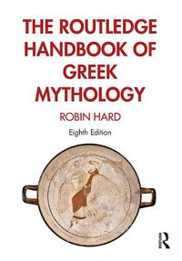 Cover image for The Routledge Handbook of Greek Mythology: Partially based on H.J. Rose's A Handbook of Greek Mythology