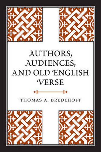 Cover image for Authors, Audiences, and Old English Verse