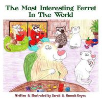 Cover image for The Most Interesting Ferret in the World