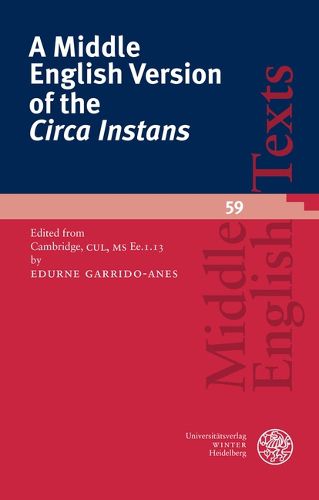 Cover image for A Middle English Version of the 'Circa Instans': Edited from Cambridge, Cul, MS Ee.1.13