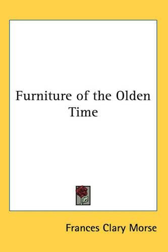 Cover image for Furniture of the Olden Time