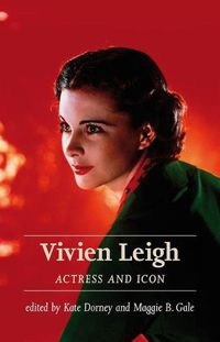 Cover image for Vivien Leigh: Actress and Icon