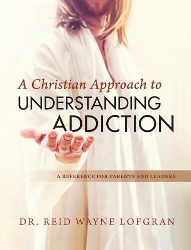 Cover image for A Christian Approach to Understanding Addiction