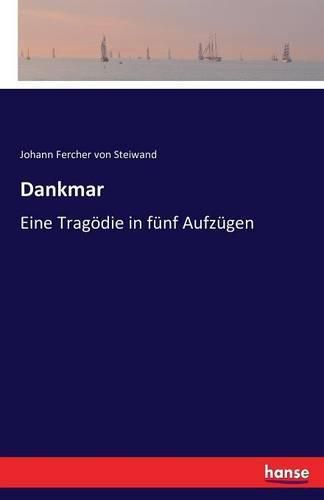 Cover image for Dankmar: Eine Tragoedie in funf Aufzugen