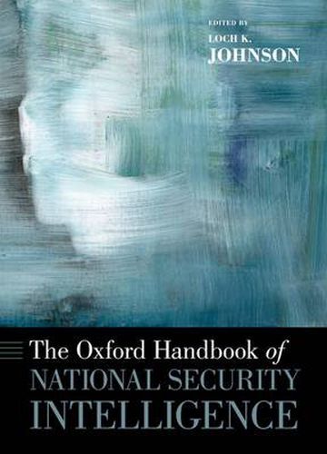 Cover image for The Oxford Handbook of National Security Intelligence