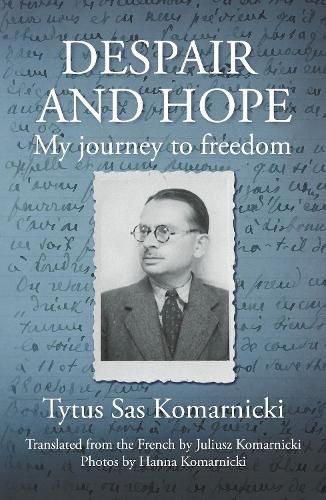 Cover image for Despair and Hope: My journey to freedom