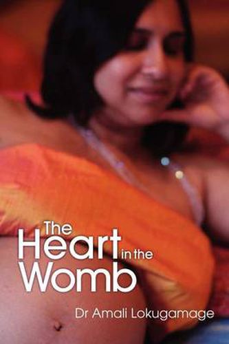 Cover image for The Heart in the Womb: An Exploration into the Roots of Human Love and Social Cohesion
