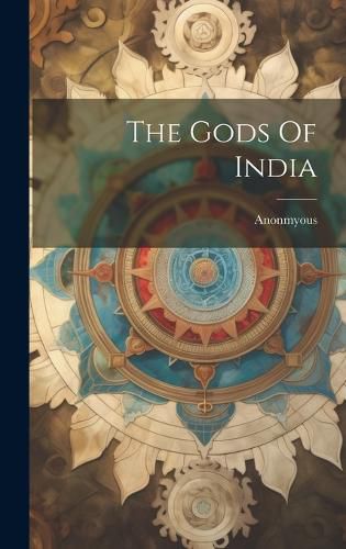 Cover image for The Gods Of India