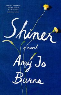 Cover image for Shiner: A Novel