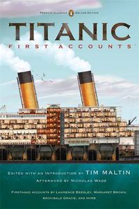 Cover image for Titanic: First Accounts (Penguin Classics Deluxe Edition)