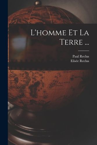 Cover image for L'homme Et La Terre ...