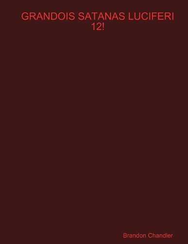 Cover image for Grandois Satanas Luciferi 12!