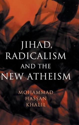 Cover image for Jihad, Radicalism, and the New Atheism