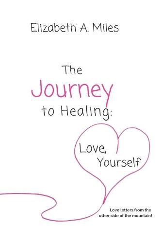 Cover image for The Journey to Healing: Love, Yourself