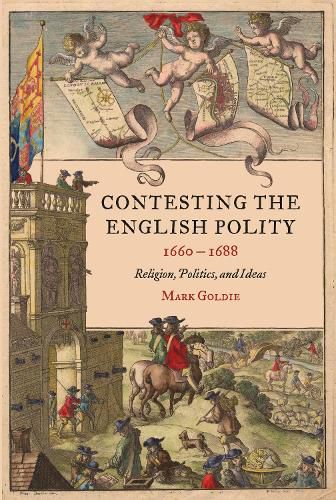 Cover image for Contesting the English Polity, 1660-1688