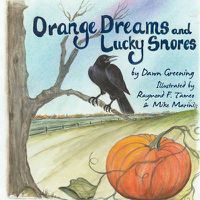 Cover image for Orange Dreams and Lucky Snores