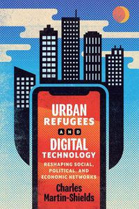 Cover image for Urban Refugees and Digital Technology