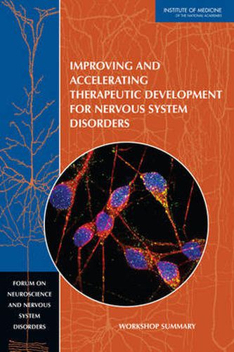 Improving and Accelerating Therapeutic Development for Nervous System Disorders: Workshop Summary