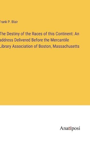 Cover image for The Destiny of the Races of this Continent