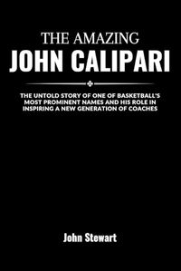Cover image for The Amazing John Calipari