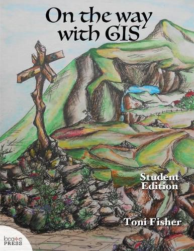 On the Way with GIS: Student Edition