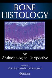 Cover image for Bone Histology: An Anthropological Perspective