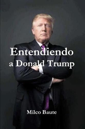 Entendiendo a Donald Trump