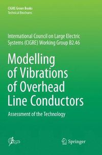 Cover image for Modelling of Vibrations of Overhead Line Conductors: Assessment of the Technology