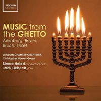 Cover image for Music from the Ghetto: Ailenberg, Braun, Bruch, Shalit