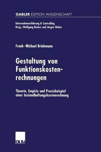 Cover image for Gestaltung Von Funktionskostenrechnungen: Theorie, Empirie Und Praxisbeispiel Einer Instandhaltungskostenrechnung
