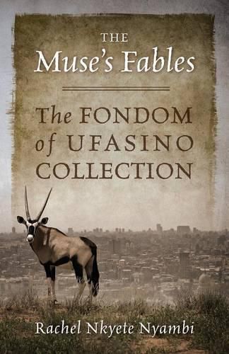 Cover image for The Muse's Fables: The Fondom of Ufasino Collection