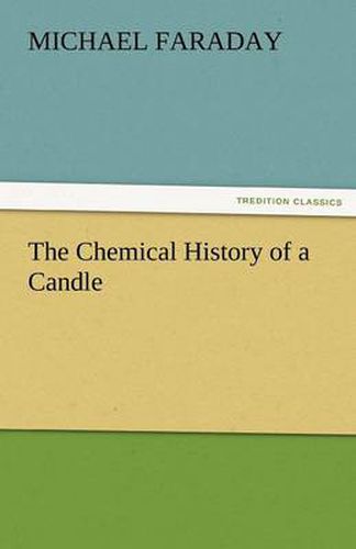 Cover image for The Chemical History of a Candle