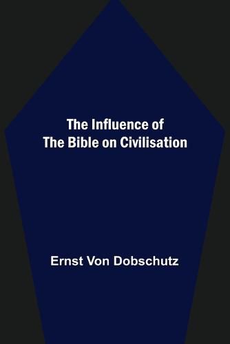 The Influence of the Bible on Civilisation