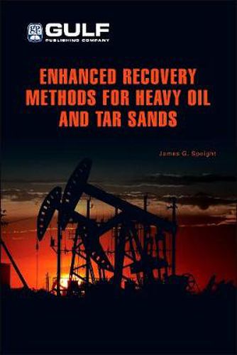 Enhanced Recovery Methods for Heavy Oil and Tar Sands