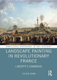 Cover image for Landscape Painting in Revolutionary France