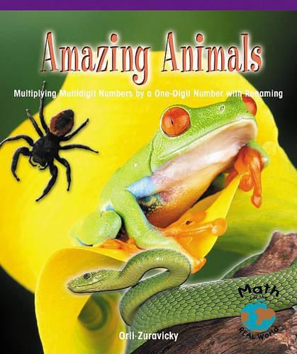 Cover image for Amazing Animals: Multiplying Multidigit Numbers by a One-Digit Number with Regrouping