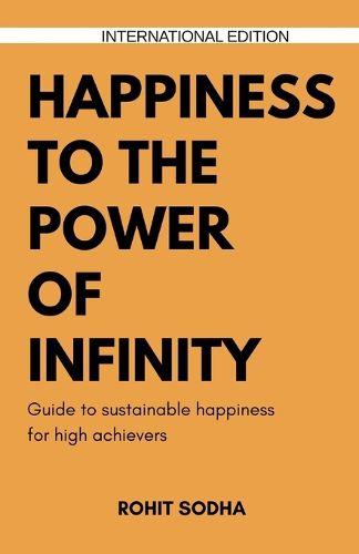 Cover image for Happiness To The Power Of Infinity