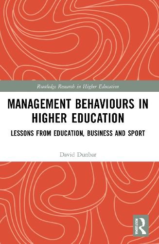 Cover image for Management Behaviours in Higher Education: Lessons from Education, Business and Sport